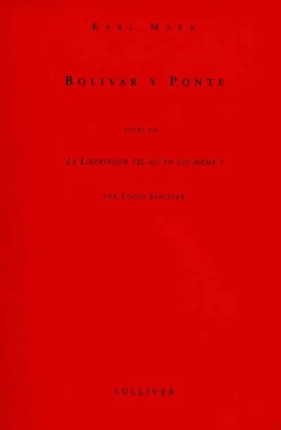 Bolivar y Ponte. Le Libertador. Les libertés