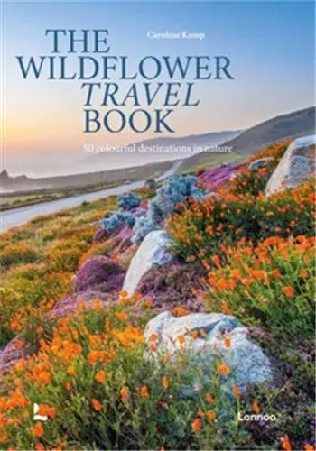 The Wildflower Travel Book : 50 colourful destinations in nature