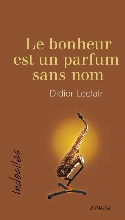 Le bonheur est un parfum sans nom