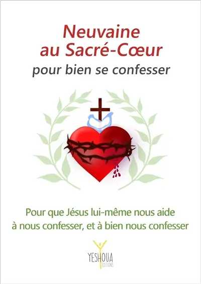 Neuvaine au Sacré-Coeur pour bien se confesser : pour que Jésus lui-même nous aide à nous confesser, et à bien nous confesser