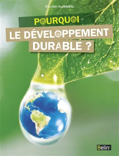 Pourquoi le développement durable ?