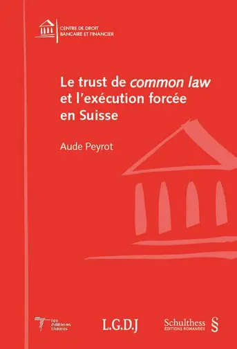 Le trust de common law et l'exécution forcée en Suisse