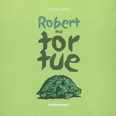Robert ma tortue