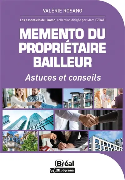 Mémento du propriétaire bailleur : astuces et conseils