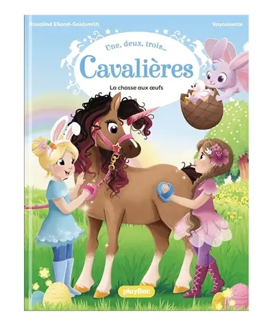 Une, deux, trois... Cavalières. Vol. 7. La chasse aux oeufs