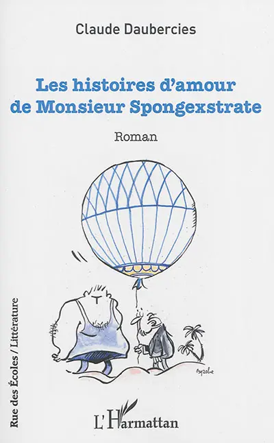 Les histoires d'amour de monsieur Spongexstrate