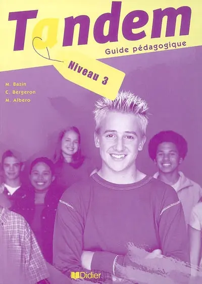 Tandem, niveau 3 : guide pédagogique