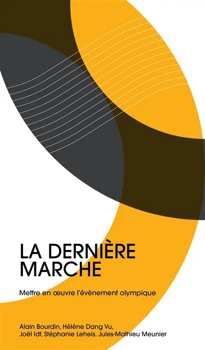 La dernière marche : mettre en oeuvre l'événement olympique