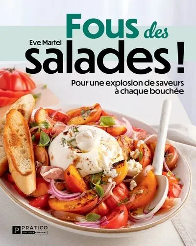 Fous des salades ! : Pour une explosion de saveurs à chaque bouchée