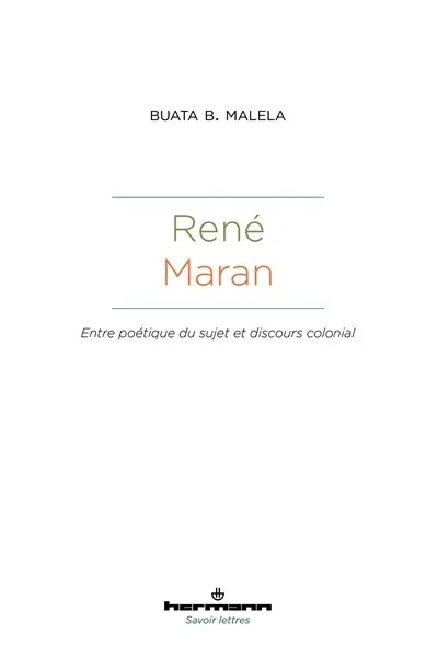 René Maran : entre poétique du sujet et discours colonial