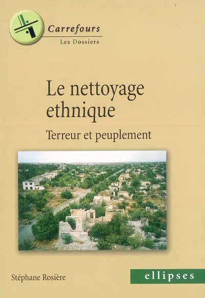 Le nettoyage ethnique : terreur et peuplement