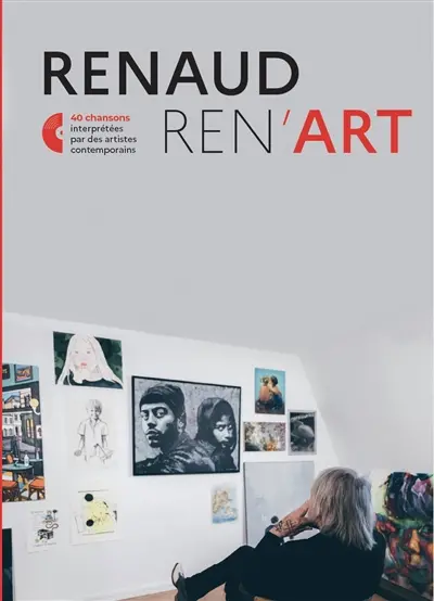 Renaud Ren'art : 40 chansons interprétées par des artistes contemporains