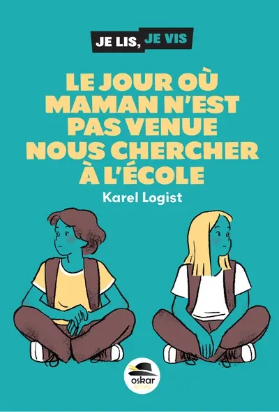 Le jour où maman n'est pas venue nous chercher à l'école