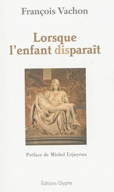 Lorsque l'enfant disparaît