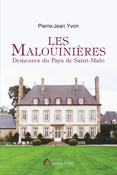 Les Malouinières Demeures du Pays de Saint-Malo