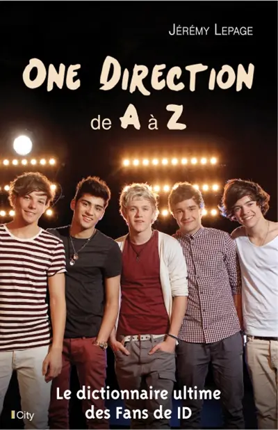 One direction de A à Z : le dictionnaire ultime des fans de 1D