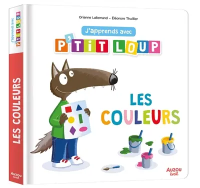 J'apprends avec P'tit Loup. Les couleurs