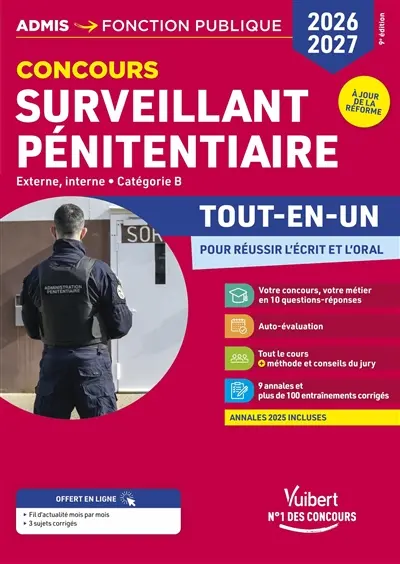 Concours surveillant pénitentiaire : externe, interne, catégorie B : tout-en-un pour réussir l'écrit et l'oral, 2026-2027