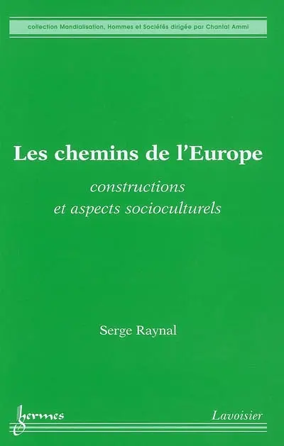 Les chemins de l'Europe : constructions et aspects socioculturels