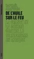 De l'huile sur le feu : La France et la guerre contre le terrorisme en Afrique