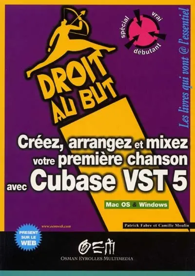 Créez, arrangez et mixez votre première chanson avec Cubase VST 5