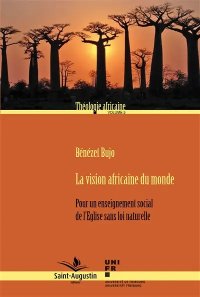 La vision africaine du monde : pour un enseignement social de l'Eglise sans loi naturelle