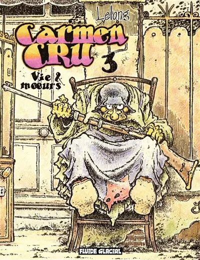 Carmen Cru. Vol. 3. Vie & moeurs