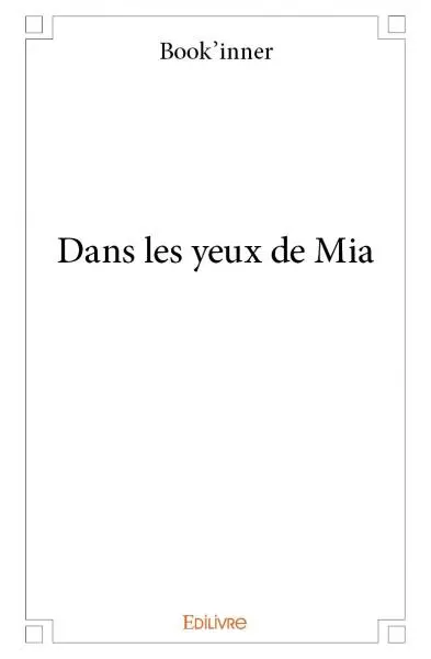 Dans les yeux de mia