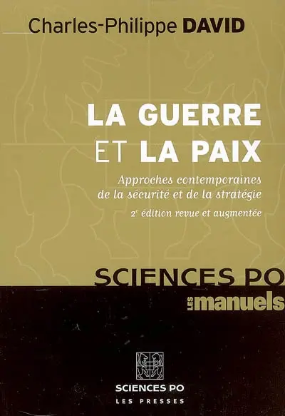 La guerre et la paix : approches contemporaines de la sécurité et de la stratégie