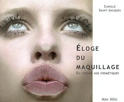 Eloge du maquillage : du cosmos aux cosmétiques