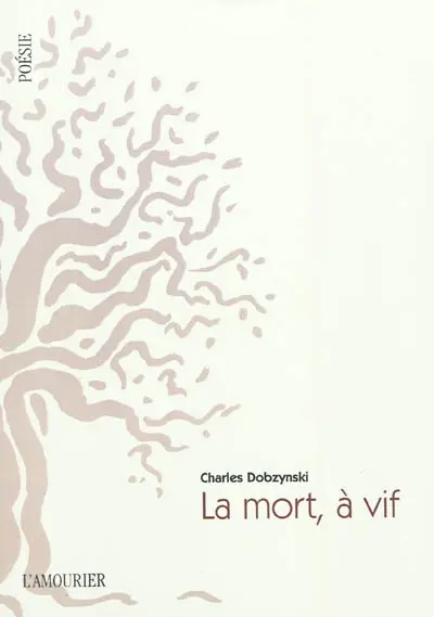 La mort, à vif
