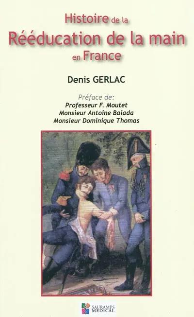 Histoire de la rééducation de la main en France