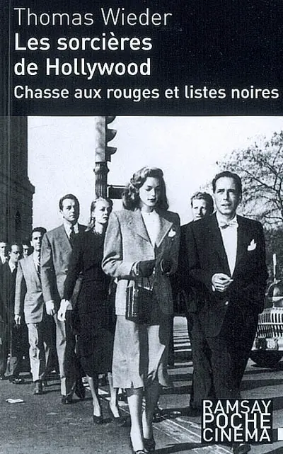 Les sorcières de Hollywood : chasse aux rouges et listes noires