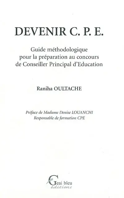 Devenir CPE : guide méthodologique pour la préparation au concours de conseiller principal d'éducation