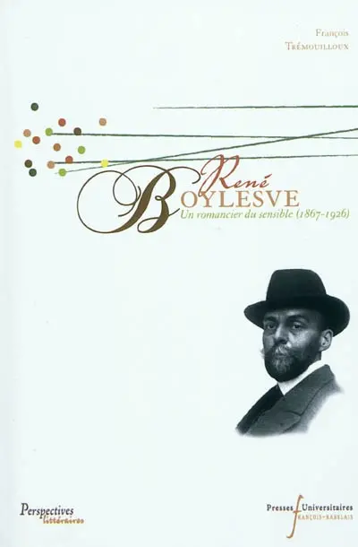 René Boylesve, un romancier du sensible (1867-1926)