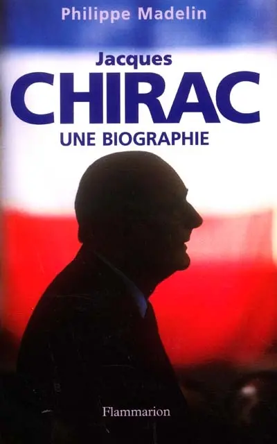 Jacques Chirac : une biographie