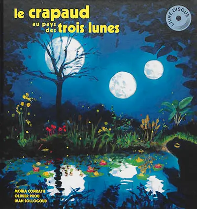 Le crapaud au pays des trois lunes