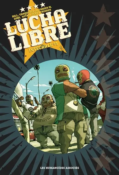 Lucha Libre : intégrale. Vol. 1