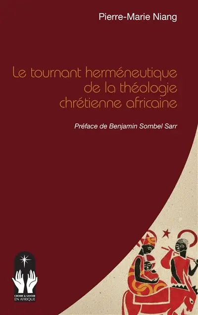 Le tournant herméneutique de la théologie chrétienne africaine