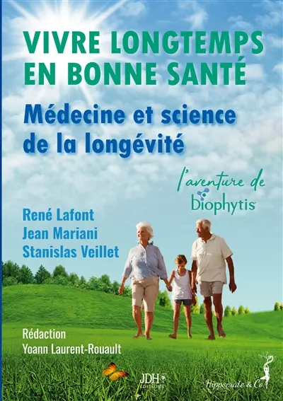 Vivre longtemps en bonne santé : Médecine et science de la longévité : L’aventure de Biophytis