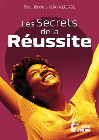 Les secrets de la réussite