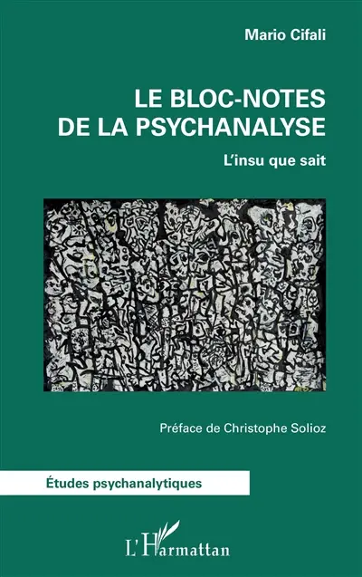 Le bloc-notes de la psychanalyse : l'insu que sait