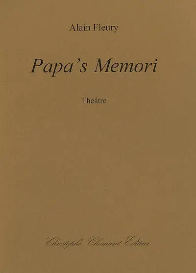 Papa's memori : théâtre