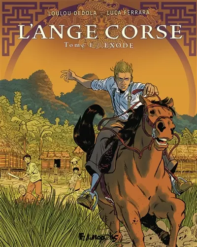 L'Ange corse. Vol. 1. Exode