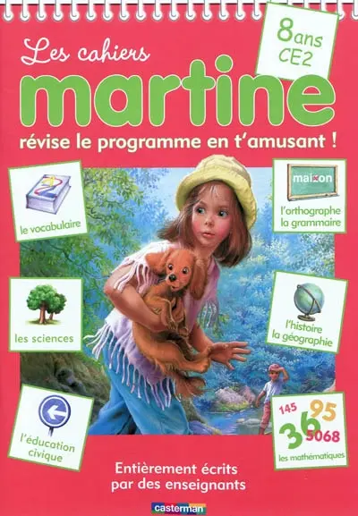 Les cahiers Martine : révise le programme en t'amusant !. 8 ans, CE2