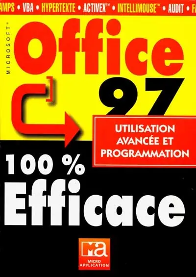 Microsoft Office 97 : 100 % efficace