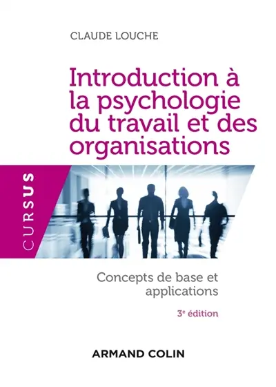 Introduction à la psychologie du travail et des organisations : concepts de base et applications