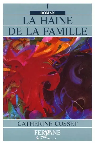 La haine de la famille