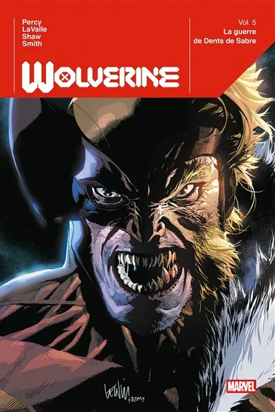 Wolverine. Vol. 5. La guerre de Dents de sabre