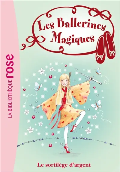 Les ballerines magiques. Vol. 23. Le sortilège d'argent